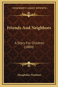 Friends And Neighbors
