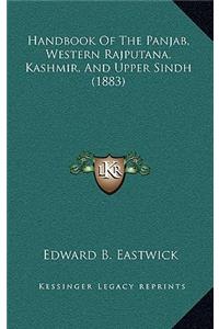 Handbook of the Panjab, Western Rajputana, Kashmir, and Upper Sindh (1883)