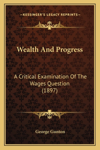 Wealth and Progress