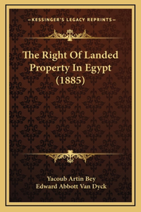The Right of Landed Property in Egypt (1885)