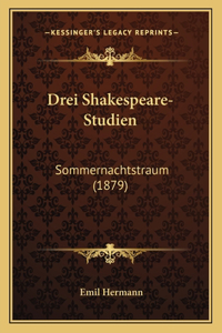 Drei Shakespeare-Studien