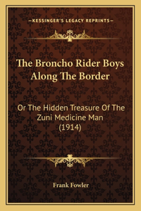 The Broncho Rider Boys Along The Border