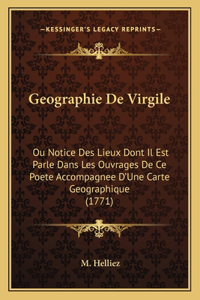 Geographie De Virgile: Ou Notice Des Lieux Dont Il Est Parle Dans Les Ouvrages De Ce Poete Accompagnee D'Une Carte Geographique (1771)