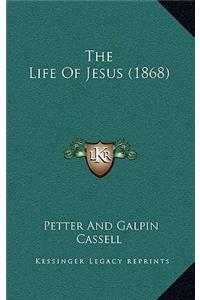 The Life Of Jesus (1868)