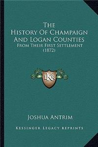The History Of Champaign And Logan Counties