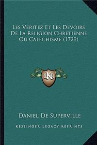 Les Veritez Et Les Devoirs De La Religion Chretienne Ou Catechisme (1729)