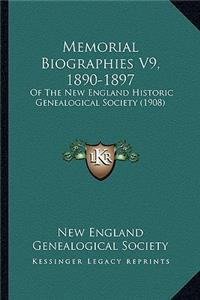 Memorial Biographies V9, 1890-1897