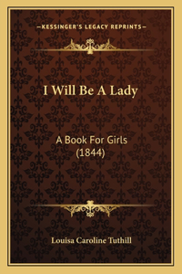 I Will Be A Lady