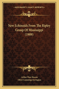 New Echinoids From The Ripley Group Of Mississippi (1909)