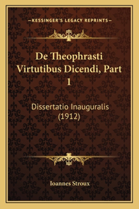 De Theophrasti Virtutibus Dicendi, Part 1
