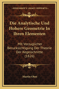 Die Analytische Und Hohere Geometrie In Ihren Elementen