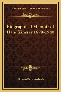 Biographical Memoir of Hans Zinsser 1878-1940