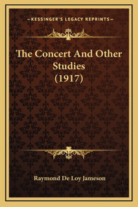 The Concert And Other Studies (1917)
