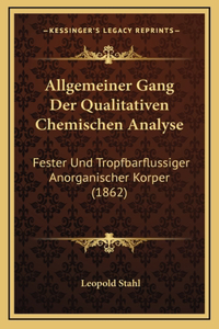 Allgemeiner Gang Der Qualitativen Chemischen Analyse