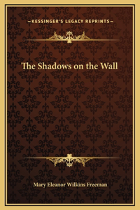 The Shadows on the Wall