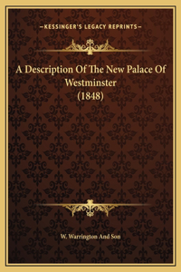 A Description Of The New Palace Of Westminster (1848)