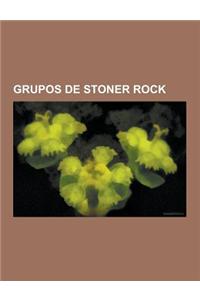 Grupos de Stoner Rock: Queens of the Stone Age, Pentagram, Monster Magnet, Yajaira, Corrosion of Conformity, the Sword, the Desert Sessions,