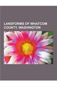 Landforms of Whatcom County, Washington