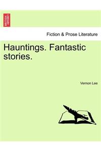 Hauntings. Fantastic Stories.