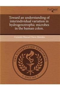 Toward an Understanding of Interindividual Variation in Hydrogenotrophic Microbes in the Human Colon