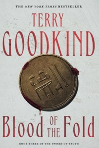 Blood of the Fold: Book Three of the Sword of Truth