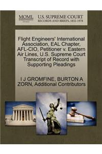 Flight Engineers' International Association, Eal Chapter, AFL-CIO, Petitioner V. Eastern Air Lines, U.S. Supreme Court Transcript of Record with Supporting Pleadings