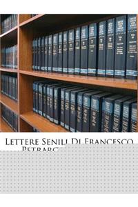 Lettere Senili Di Francesco Petrarca, Volume 2...