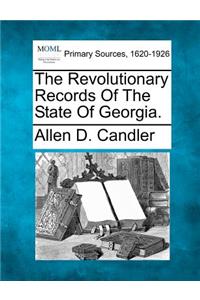 Revolutionary Records Of The State Of Georgia.