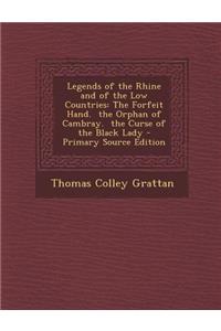 Legends of the Rhine and of the Low Countries