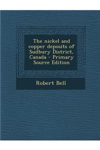 Nickel and Copper Deposits of Sudbury District, Canada