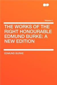 The Works of the Right Honourable Edmund Burke
