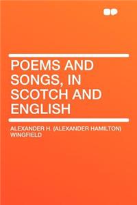Poems and Songs, in Scotch and English