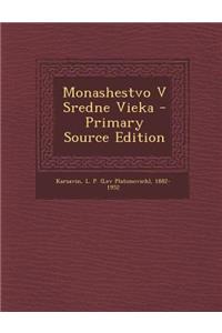 Monashestvo V Sredne Vieka