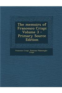 The Memoirs of Francesco Crispi Volume 3