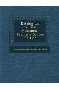 Katalog Der Prussia Museums