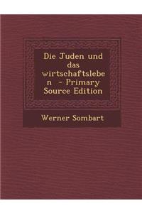 Die Juden Und Das Wirtschaftsleben