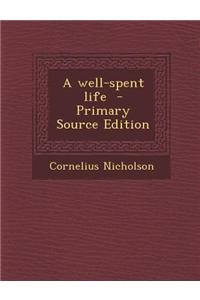 A Well-Spent Life