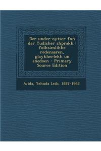 Der Under-Oytser Fun Der Yudisher Shprakh