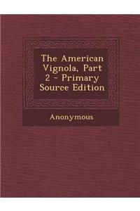 The American Vignola, Part 2