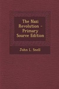 The Nazi Revolution - Primary Source Edition