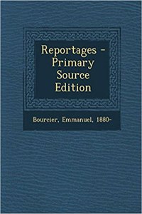 Reportages - Primary Source Edition