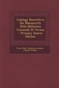 Catalogo Descrittivo Dei Manoscritti Della Biblioteca Comunale Di Verona
