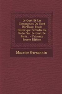 Le Guet Et Les Compagnies Du Guet D'orléans