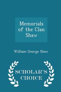 Memorials of the Clan Shaw - Scholar's Choice Edition