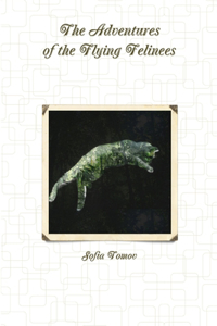 The Adventures of the Flying Felinees
