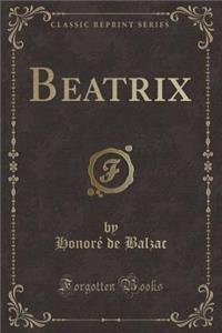 Beatrix (Classic Reprint)