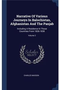 Narrative Of Various Journeys In Balochistan, Afghanistan And The Panjab