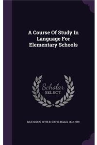 Course Of Study In Language For Elementary Schools