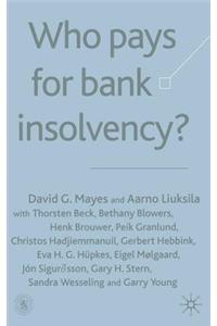 Who Pays for Bank Insolvency?