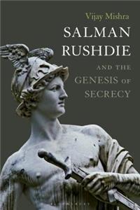 Salman Rushdie and the Genesis of Secrecy
